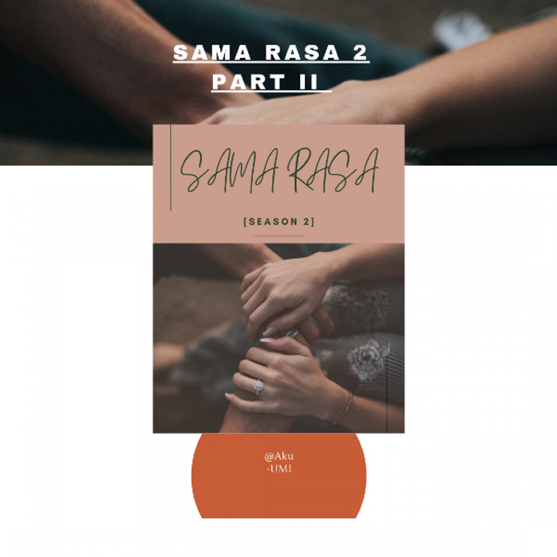 Sama Rasa 2 [PART 2] · Karyakarsa