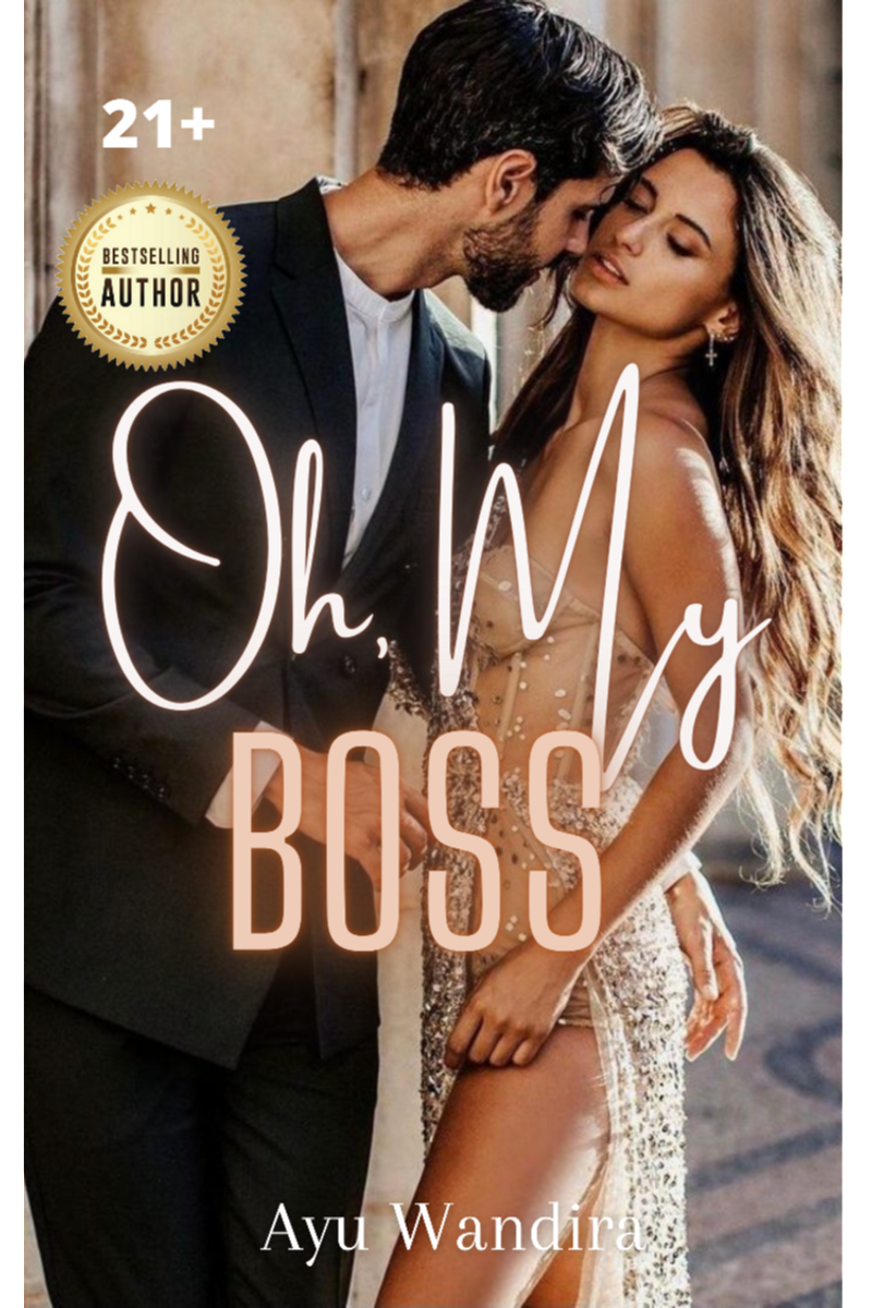 OH, MY BOSS! 21+ (TAMAT) BAB 34 · Karyakarsa