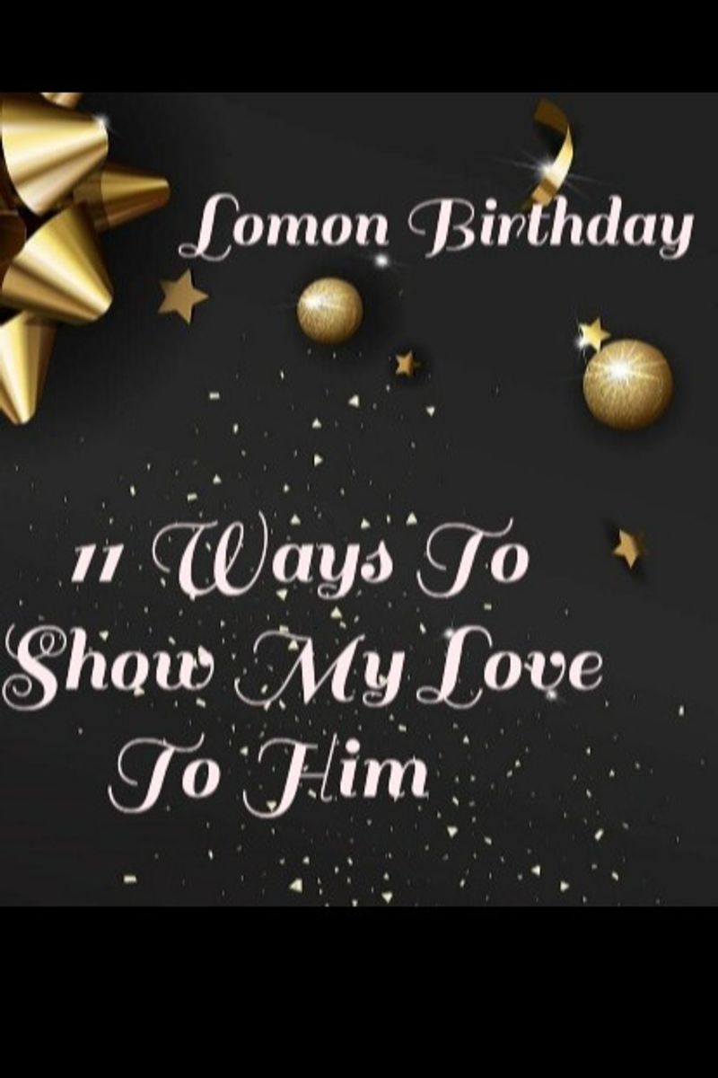 11 Ways To Show My Love To Him · Karyakarsa