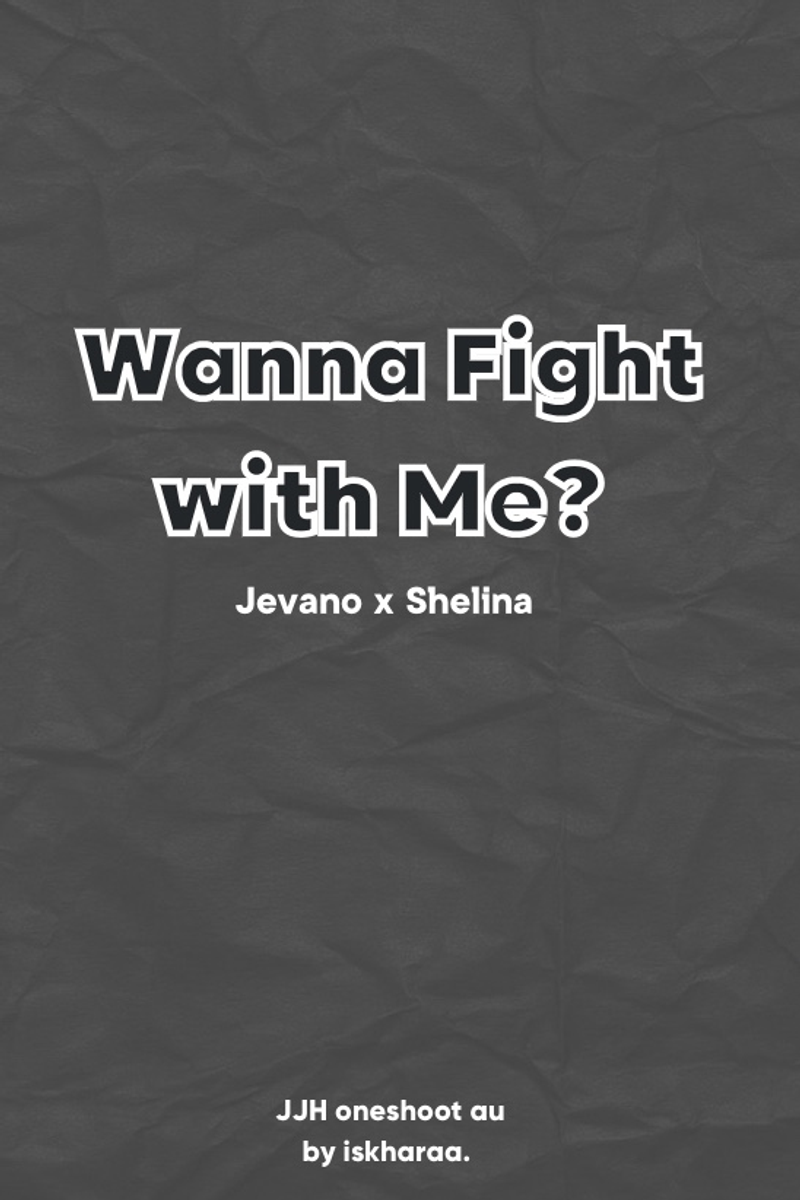 Wanna fight with me · Karyakarsa