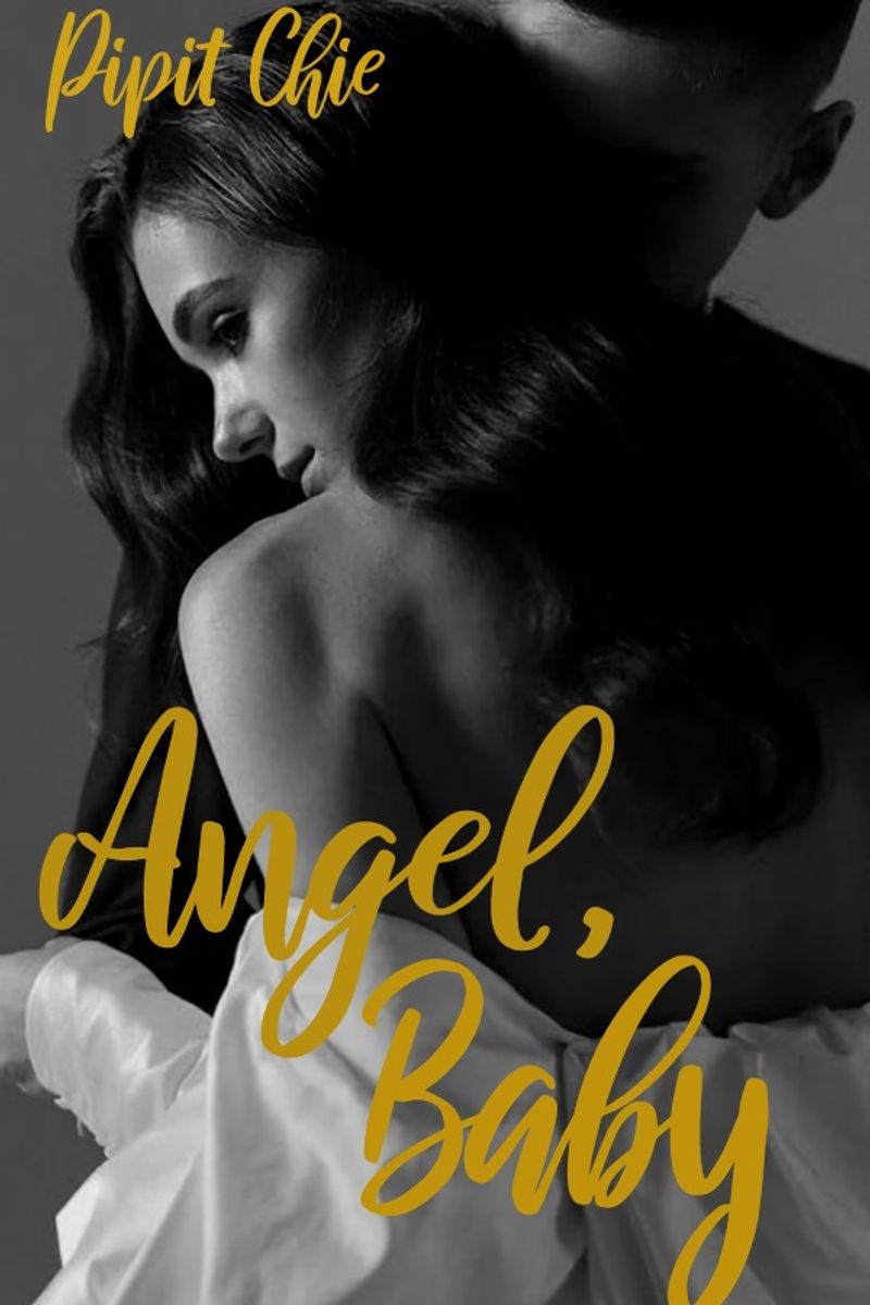 Angel, Baby: Bab 1 · Karyakarsa